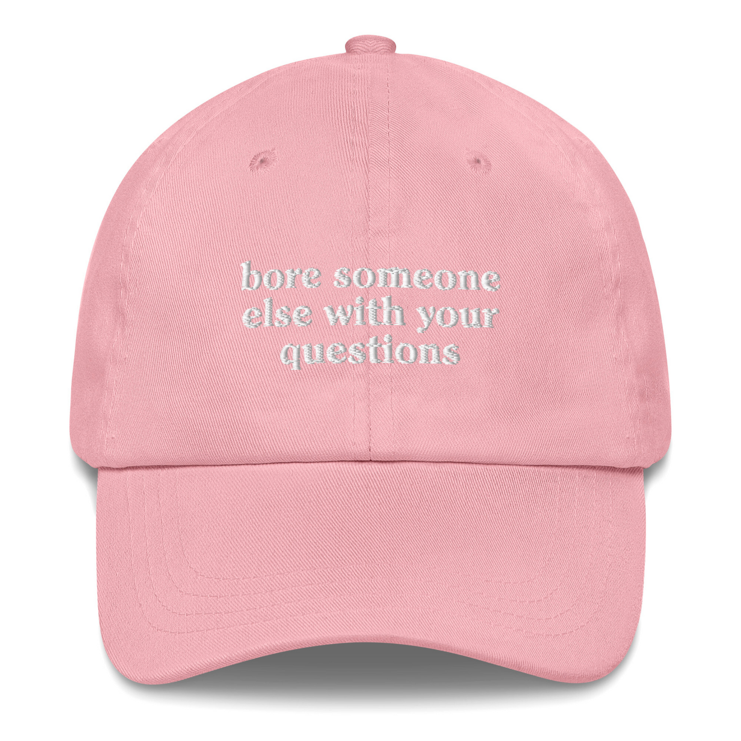 BORE SOMEONE ELSE EMBROIDERED HAT
