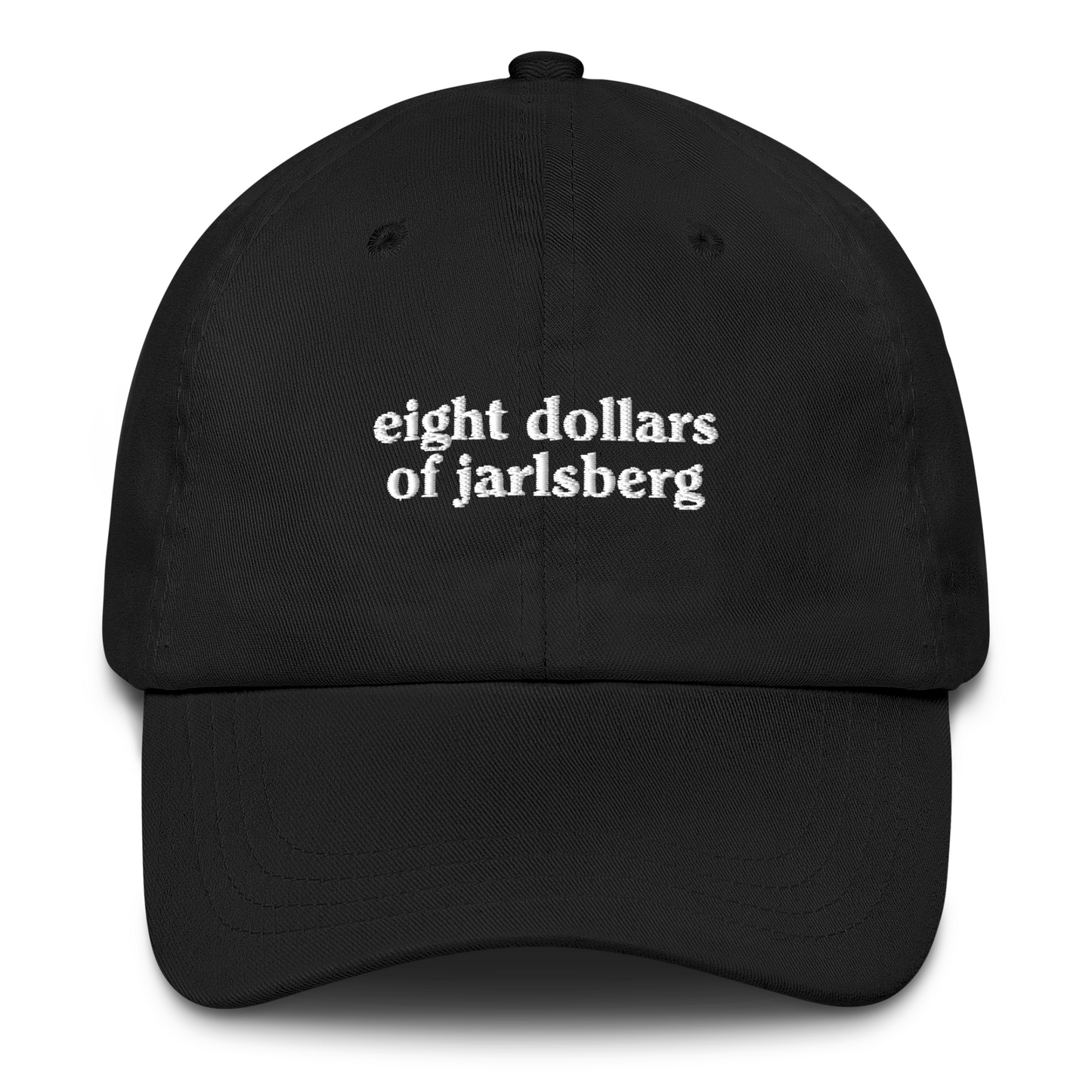EIGHT DOLLARS OF JARLSBERG EMBROIDERED HAT