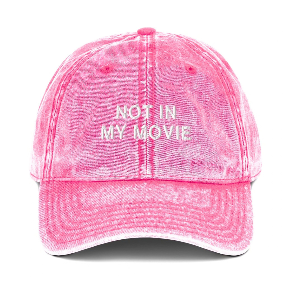 NOT IN MY MOVIE EMBROIDERED HAT