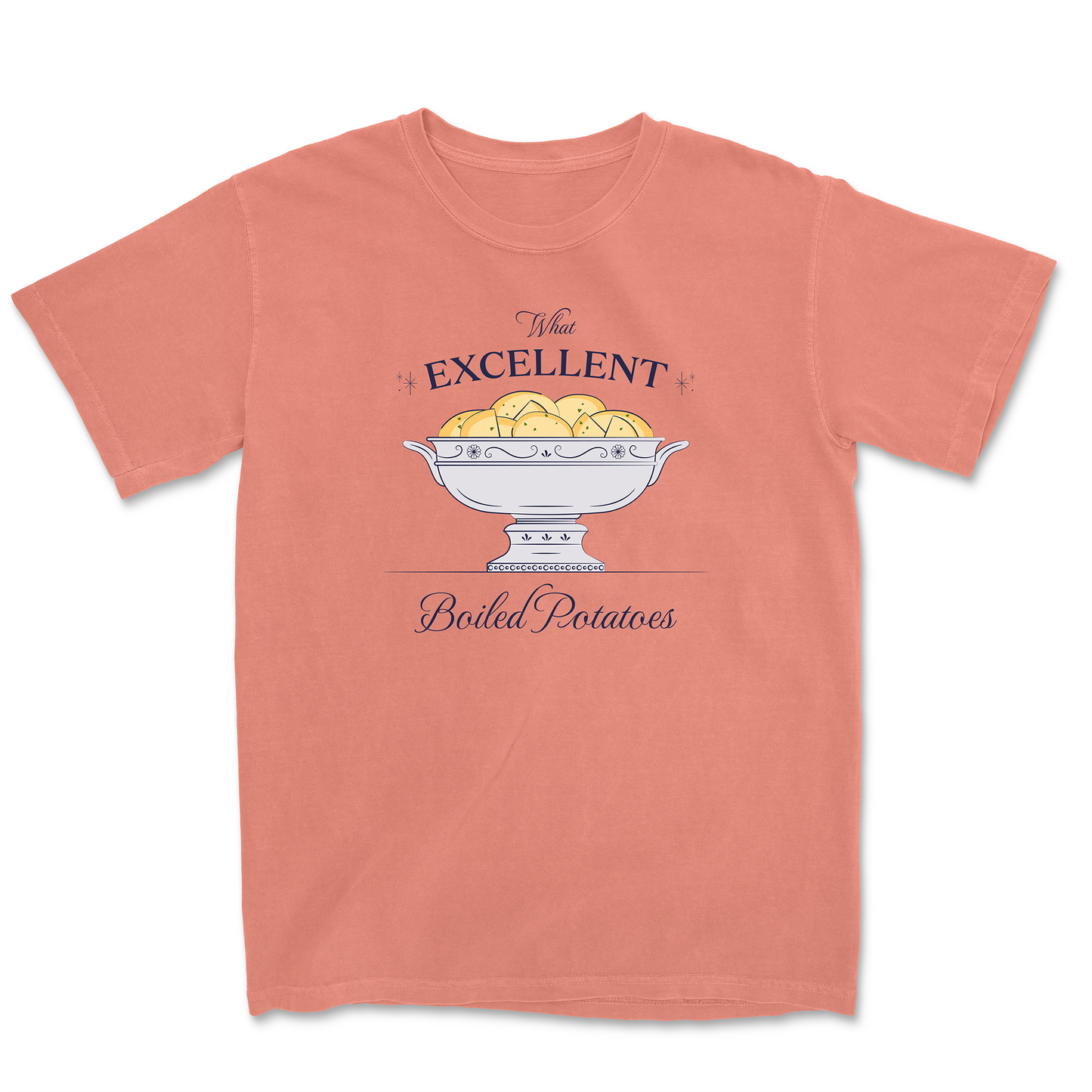 WHAT EXCELLENT BOILED POTATOES TEE