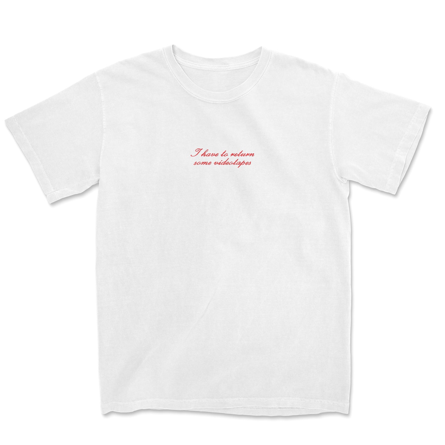 I HAVE TO RETURN SOME VIDEOTAPES EMBROIDERED TEE